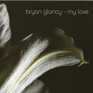 อัลบัม My Love ศิลปิน Bryan Glancy