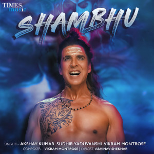 收聽Akshay Kumar的Shambhu歌詞歌曲