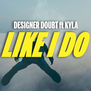 Designer Doubt的專輯Like I Do