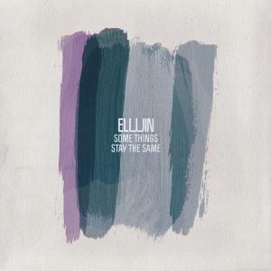 Dengarkan Some Things Stay the Same lagu dari ELWIN dengan lirik