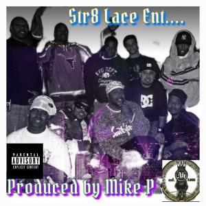 Tee Nast的專輯Mike P Production Presents Str8 Lace (Explicit)