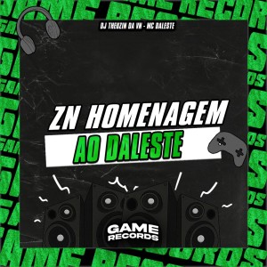ZN Homenagem ao Daleste (Explicit) dari DJ Theuzin da VN