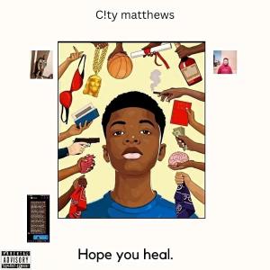 C!ty Matthews的專輯Hope you heal EP (Explicit)