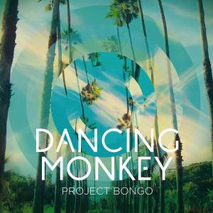 ดาวน์โหลดและฟังเพลง Dancing Monkey พร้อมเนื้อเพลงจาก Project Bongo