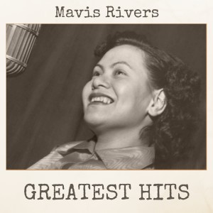 Mavis Rivers的专辑Greatest Hits