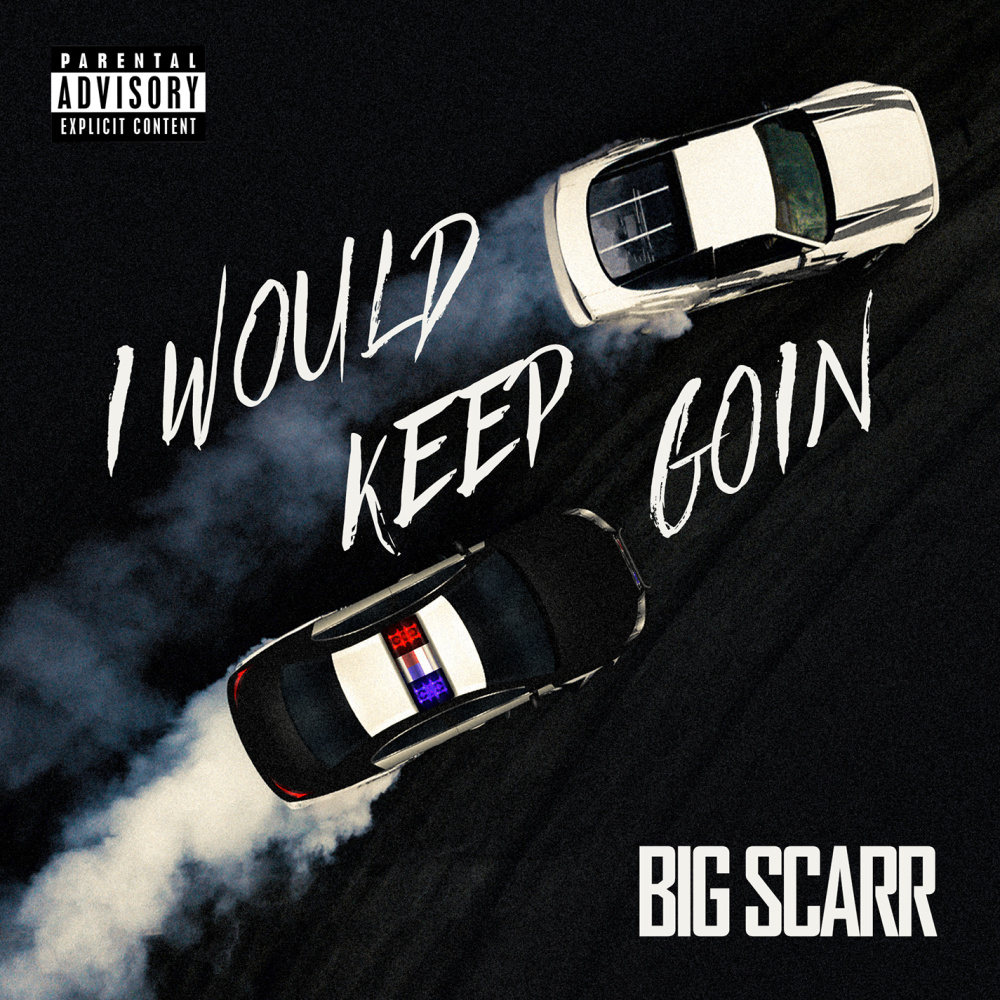 I Would Keep Goin (Explicit)