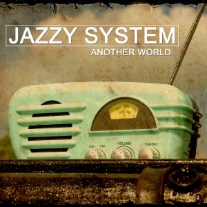收聽Jazzy System的My Mind (Groovy Lounge Mix)歌詞歌曲