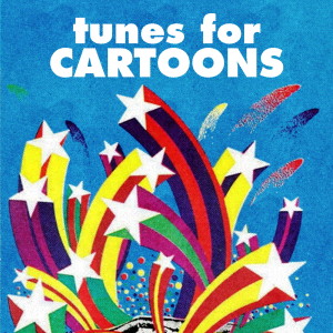Album Tunes For Cartoons from Various