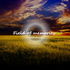 ดาวน์โหลดและฟังเพลง Field of Memories พร้อมเนื้อเพลงจาก Waterflame