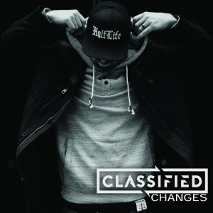 Dengarkan Changes lagu dari Classified dengan lirik