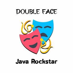Dengarkan lagu Double Face nyanyian Java Rockstar dengan lirik