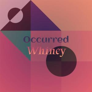 Various的专辑Occurred Whiney