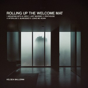 Kelsea Ballerini的專輯Rolling Up the Welcome Mat (Explicit)