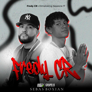 Listen to Fredy CR: Dimeloking Sessions 17 song with lyrics from Dimeloking