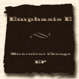 收聽Emphasis E的Miraculous Change歌詞歌曲