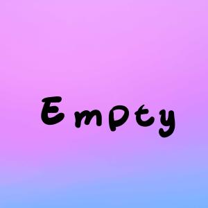 Dengarkan Empty lagu dari Grey dengan lirik