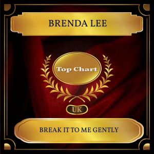 ดาวน์โหลดและฟังเพลง Break It To Me Gently พร้อมเนื้อเพลงจาก Brenda Lee