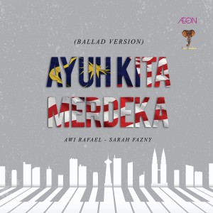 Listen to Ayuh Kita Merdeka (Ballad Version) song with lyrics from Awi Rafael