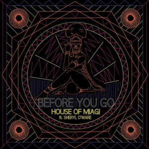 ดาวน์โหลดและฟังเพลง Before You Go พร้อมเนื้อเพลงจาก House of Miagi