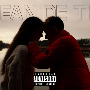 Dengarkan Fan de Ti (Explicit) lagu dari JVCK dengan lirik