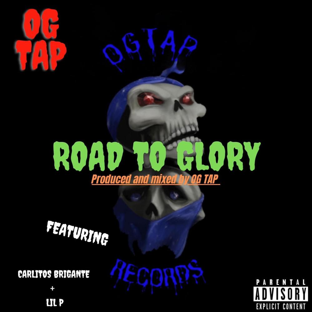Road To Glory (feat. Carlitos Brigante & Lil P) (Explicit)