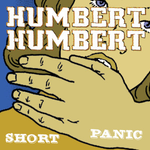 Humbert Humbert的專輯Short Panic
