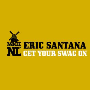 收聽Eric Santana的Get Your Swag On (feat. MC Ambush) (Extended Vocal)歌詞歌曲