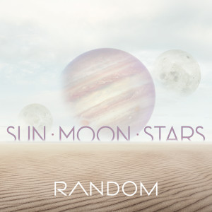 Random的专辑Sun Moon Stars