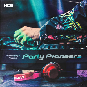ดาวน์โหลดและฟังเพลง Party Pioneers พร้อมเนื้อเพลงจาก Rudeejay