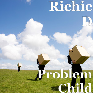Richie D的专辑Problem Child (Explicit)