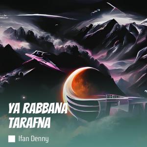 Dengarkan Ya Rabbana lagu dari Ifan Denny dengan lirik