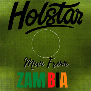 Dengarkan Man from Zambia lagu dari Holstar dengan lirik