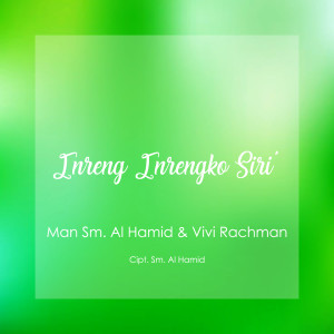 收听Man Sm Al Hamid的Inreng Inrengko Siri'歌词歌曲