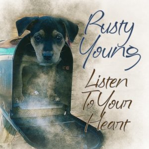 收聽Rusty Young的Listen to Your Heart歌詞歌曲