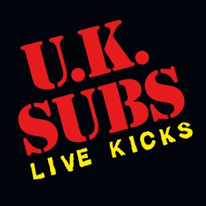 อัลบัม Live Kicks ศิลปิน UK Subs