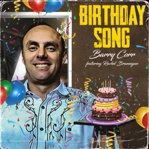 Dengarkan lagu Birthday Song nyanyian Barry Corr dengan lirik