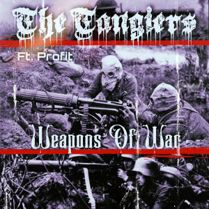 Listen to Weapons Of War (Explicit) (其他) song with lyrics from The Tangiers
