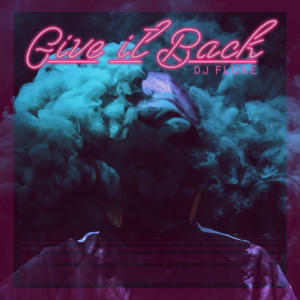 收聽DJ Fluke的Give it Back歌詞歌曲