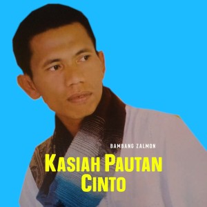 Album Kasiah Pautan Cinto from Bambang Zalmon
