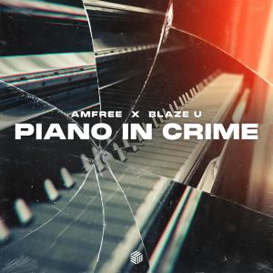ดาวน์โหลดและฟังเพลง Piano In Crime พร้อมเนื้อเพลงจาก Blaze U