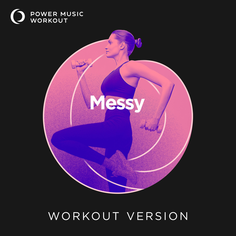 Messy (Workout Version 145 BPM)