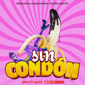 收聽Principal & Carlichowa的Sin Condón歌詞歌曲