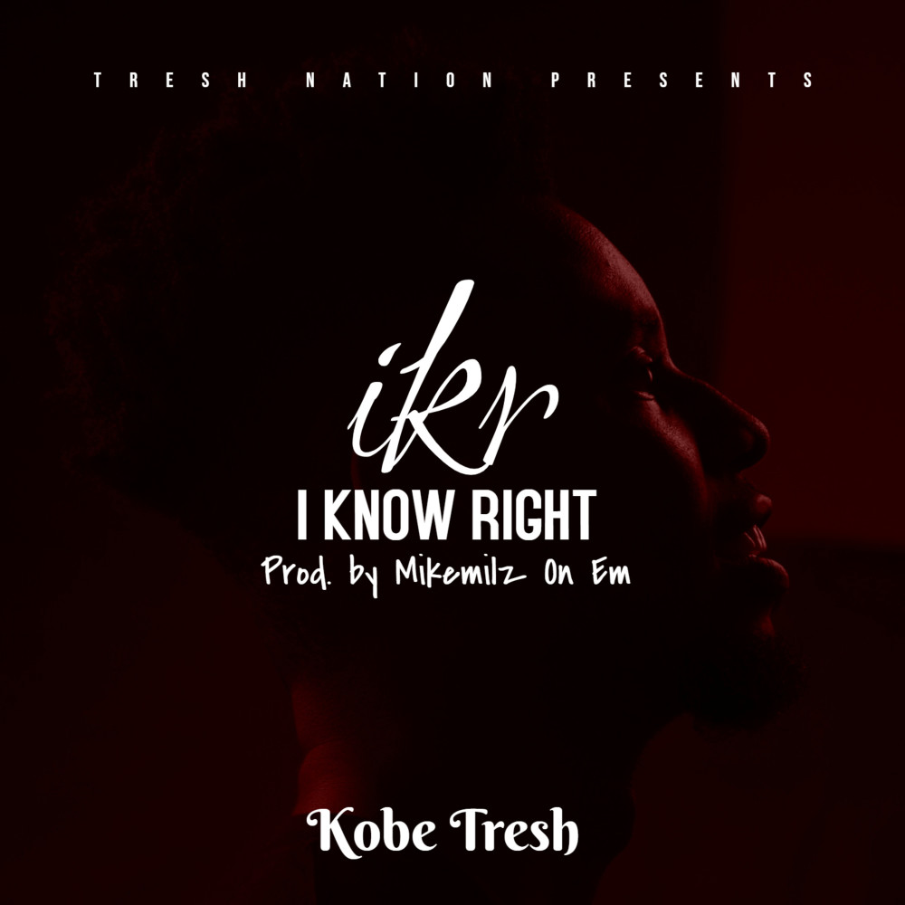I Know Right (I.K.R)