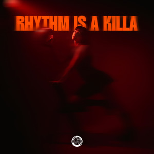 อัลบัม Rhythm is a Killa ศิลปิน 