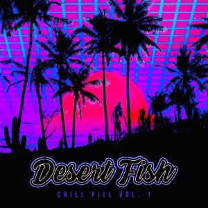 Desert Fish的專輯Chill Pill, Vol. 1 (Instrumental)