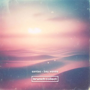 收聽Santao的Bay Waves歌詞歌曲