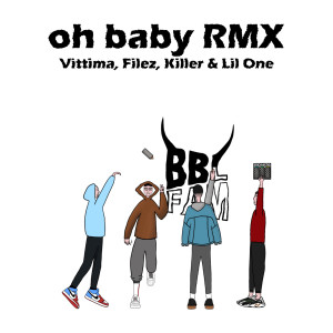 Listen to Oh baby RMX (Explicit) song with lyrics from Vittima