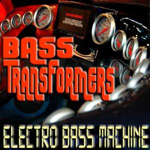 ดาวน์โหลดและฟังเพลง Bass Transformer พร้อมเนื้อเพลงจาก Bass Transformers