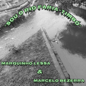 Listen to SOU O RIO FARIA-TIMBÓ song with lyrics from Marquinho Lessa