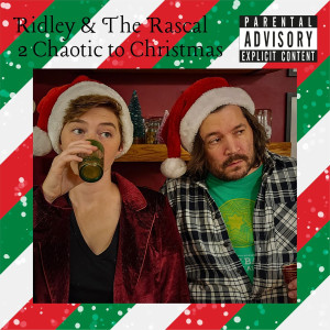 Album 2 Chaotic to Christmas (Explicit) from Ridley